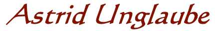 Schriftzug Astrid Unglaube
